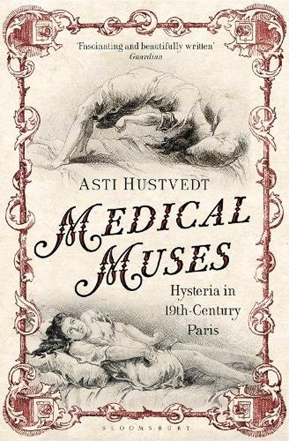 Medical Muses, Asti Hustvedt - Paperback - 9781408822357