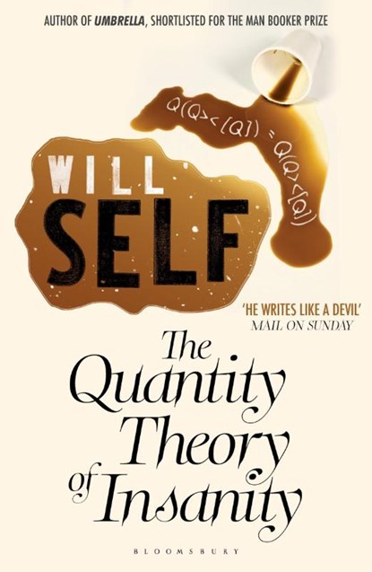 The Quantity Theory of Insanity, Will Self - Paperback - 9781408827451