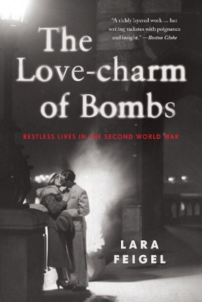 The Love-charm of Bombs, Lara Feigel - Paperback - 9781408830901