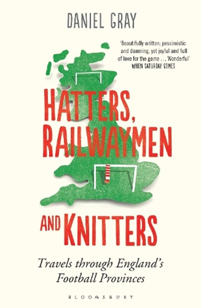 Hatters, Railwaymen and Knitters, Mr Daniel Gray - Paperback - 9781408830994