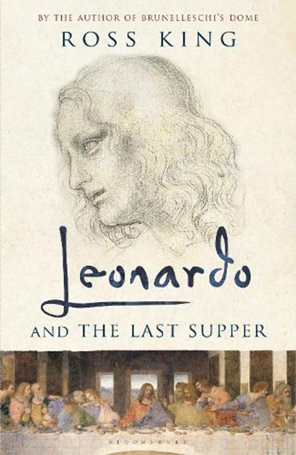 Leonardo and the Last Supper, Ross King - Paperback - 9781408831182