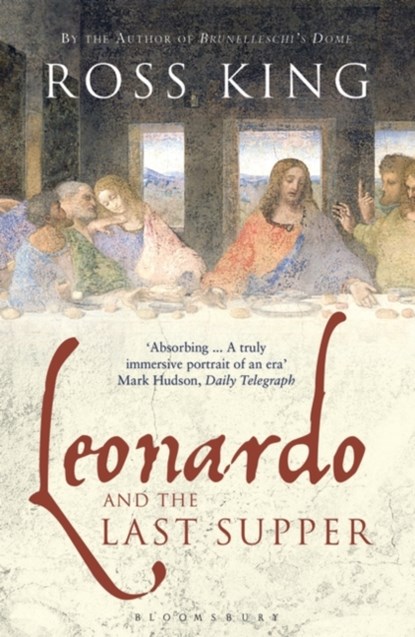 Leonardo and the Last Supper, Ross King - Paperback - 9781408831182