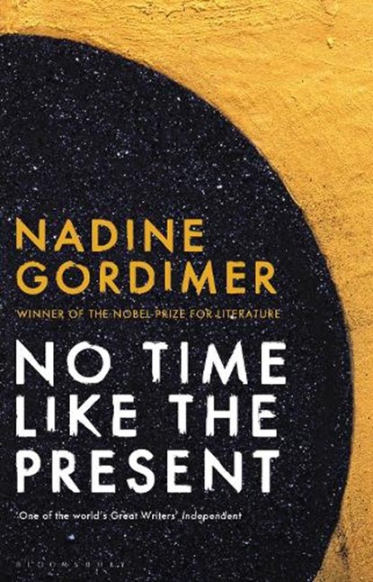 No Time Like the Present, Nadine Gordimer - Paperback - 9781408831267