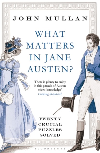 What Matters in Jane Austen?, John Mullan - Paperback - 9781408831694