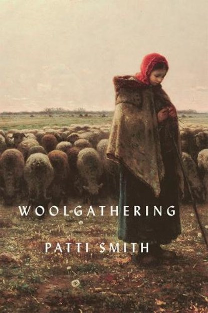 Woolgathering, Patti Smith - Gebonden Gebonden - 9781408832301