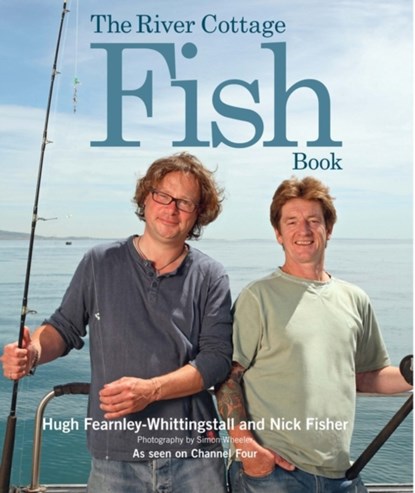 The River Cottage Fish Book, Hugh Fearnley-Whittingstall ; Nick Fisher - Gebonden - 9781408832912