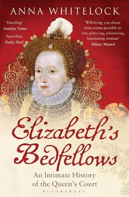 Elizabeth's Bedfellows, Professor Anna Whitelock - Paperback - 9781408833643