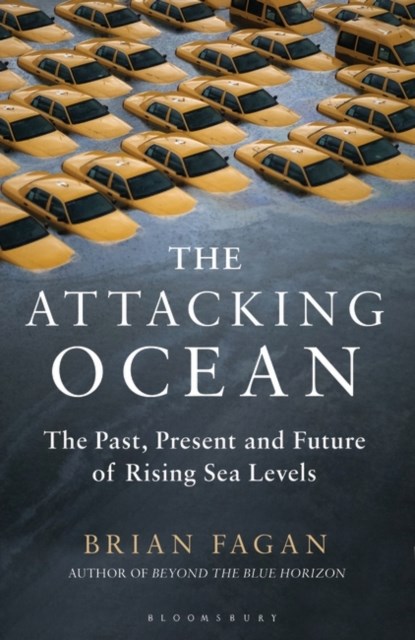 The Attacking Ocean, Brian Fagan - Gebonden - 9781408836033