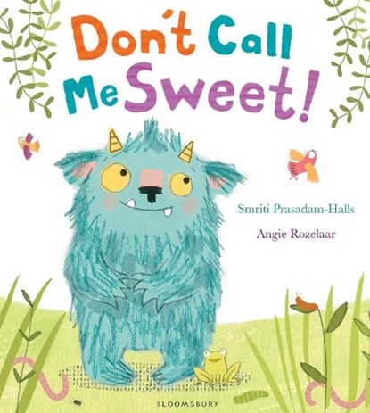 Don't Call Me Sweet!, Smriti Prasadam-Halls - Paperback - 9781408838822