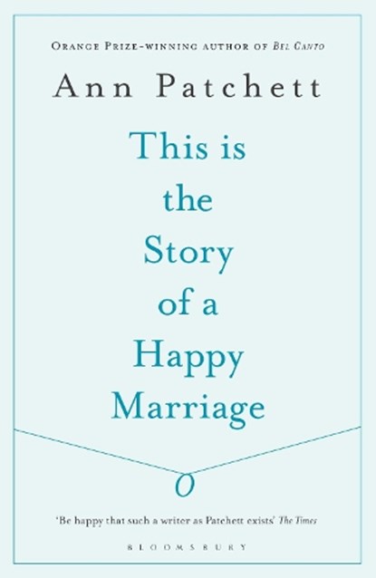 This Is the Story of a Happy Marriage, Ann Patchett - Paperback - 9781408842416