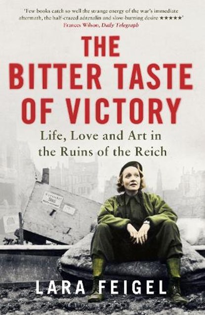 The Bitter Taste of Victory, Lara Feigel - Paperback - 9781408845134