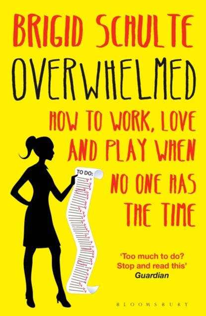 Overwhelmed, Brigid Schulte - Paperback - 9781408849453
