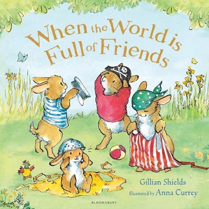 When the World is Full of Friends, Gillian Shields - Paperback - 9781408849668