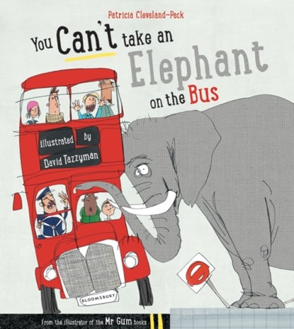 You Can't Take An Elephant On the Bus, Patricia Cleveland-Peck - Paperback - 9781408849828