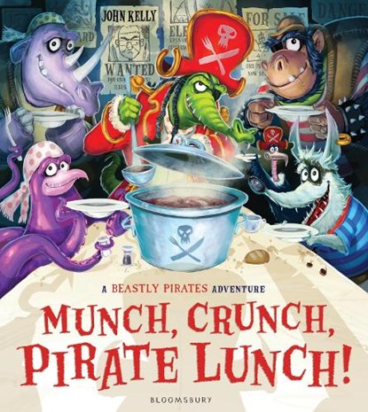 Munch, Crunch, Pirate Lunch!, John Kelly - Gebonden - 9781408849866