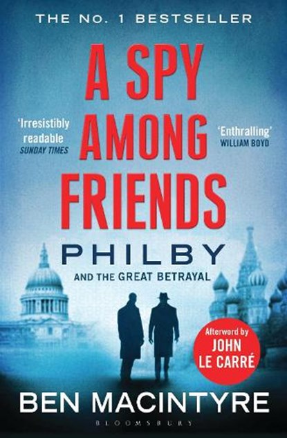 A Spy Among Friends, Ben Macintyre - Paperback - 9781408851784