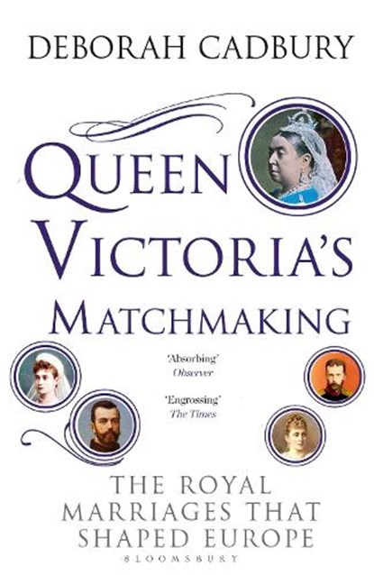 Queen Victoria's Matchmaking, Ms Deborah Cadbury - Paperback - 9781408852910