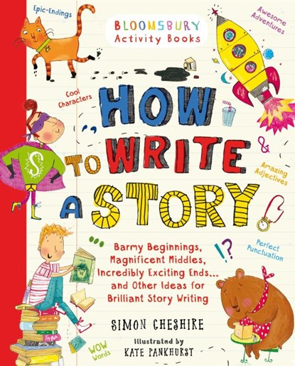 How to Write a Story, Simon Cheshire - Paperback - 9781408854389