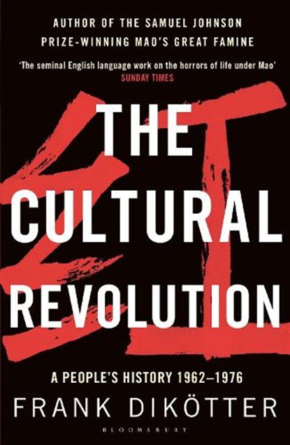 The Cultural Revolution, Frank Dikotter - Paperback - 9781408856529