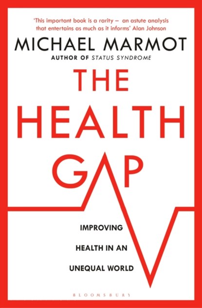 The Health Gap, Michael Marmot - Paperback - 9781408857977