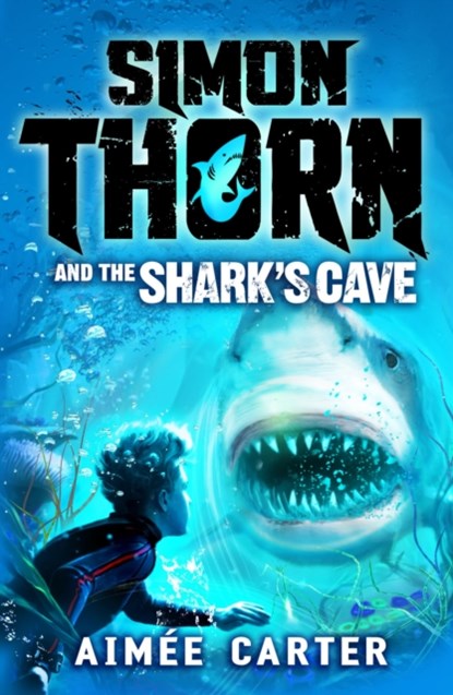 Simon Thorn and the Shark's Cave, Ms. Aimee Carter - Paperback - 9781408858059