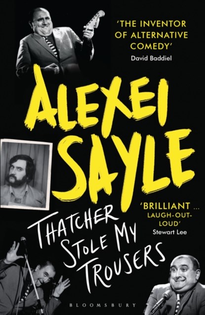 Thatcher Stole My Trousers, Alexei Sayle - Paperback - 9781408864548