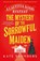 The Mystery of the Sorrowful Maiden, Kate Saunders - Paperback - 9781408866931