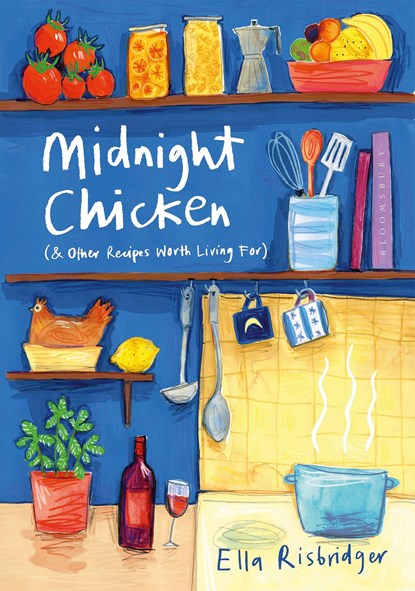 Midnight Chicken, Ella Risbridger - Gebonden Gebonden - 9781408867761