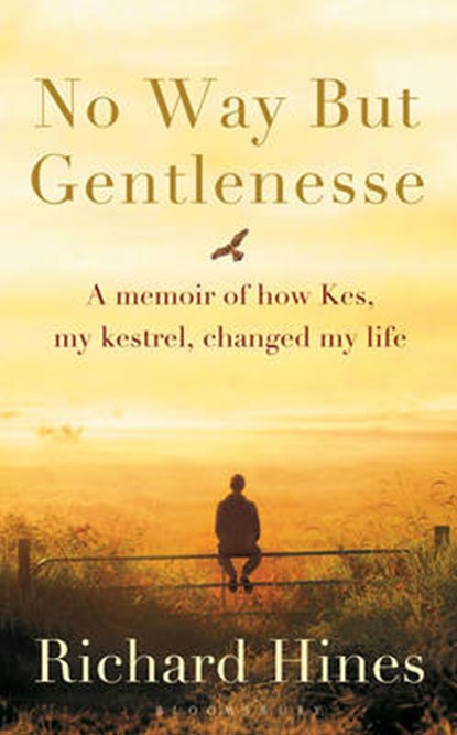 No Way But Gentlenesse, HINES,  Richard - Gebonden - 9781408868010
