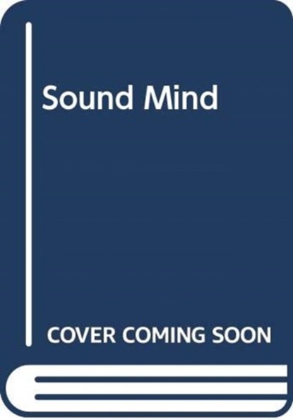 A Sound Mind, MORLEY,  Paul - Gebonden - 9781408868751