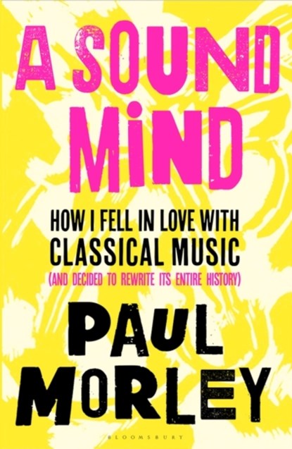 A Sound Mind, Morley Paul Morley - Paperback - 9781408868768