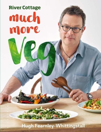 River Cottage Much More Veg, Hugh Fearnley-Whittingstall - Gebonden Gebonden - 9781408869000