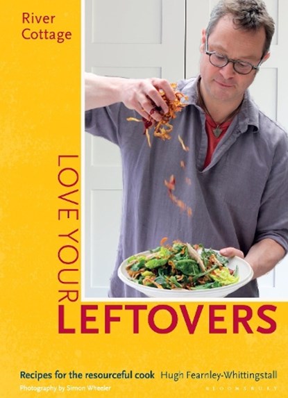 River Cottage Love Your Leftovers, Hugh Fearnley-Whittingstall - Gebonden - 9781408869253