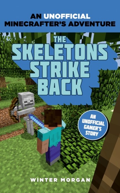 Minecrafters: The Skeletons Strike Back, Winter Morgan - Paperback - 9781408869680