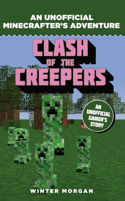 Minecrafters: Clash of the Creepers, Winter Morgan - Paperback - 9781408869697