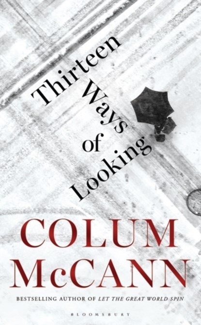 Thirteen Ways of Looking, Colum McCann - Paperback - 9781408869857