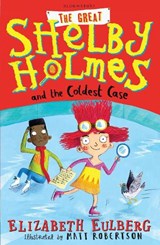 The Great Shelby Holmes and the Coldest Case - Elizabeth Eulberg - 9781408871515