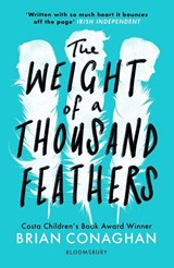 The Weight of a Thousand Feathers - Brian Conaghan - 9781408871546