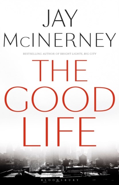 The Good Life, Jay McInerney - Paperback - 9781408876961