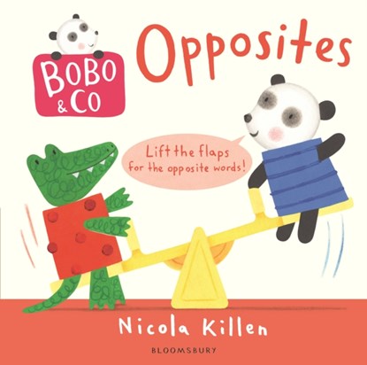 Bobo & Co. Opposites, KILLEN,  Nicola - Gebonden - 9781408880500