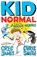 Kid Normal and the Rogue Heroes, Greg James ; Chris Smith - Paperback - 9781408884553