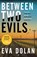 Between Two Evils, Eva Dolan - Paperback - 9781408886410