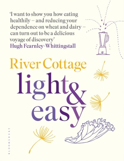 River Cottage Light & Easy, Hugh Fearnley-Whittingstall - Gebonden - 9781408888476