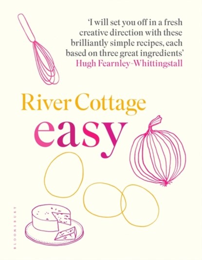 River Cottage Easy, Hugh Fearnley-Whittingstall - Gebonden - 9781408888490