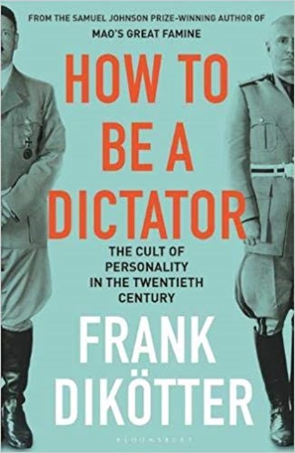 How to Be a Dictator, Dikotter Frank Dikotter - Paperback - 9781408891612