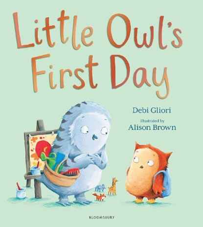 Little Owl’s First Day, Debi Gliori - Paperback - 9781408892213