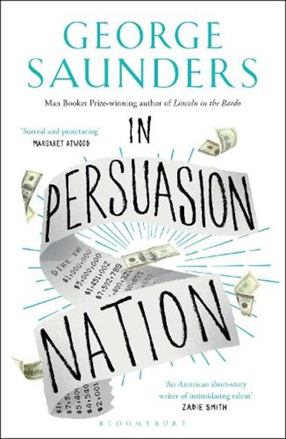 In Persuasion Nation, George Saunders - Paperback - 9781408892664