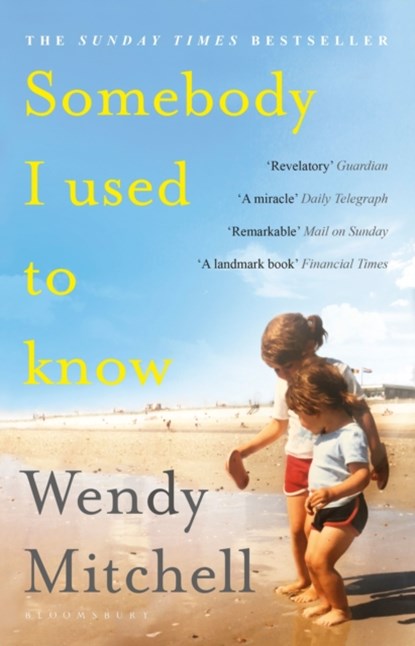 Somebody I Used to Know, Wendy Mitchell - Paperback - 9781408893333