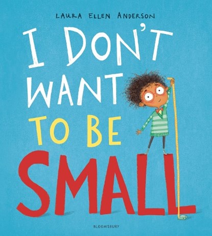 I Don't Want to be Small, Laura Ellen Anderson - Paperback Pocket - 9781408894064