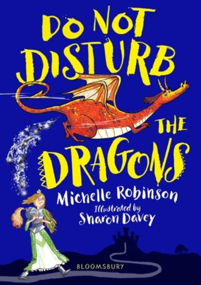 Do Not Disturb the Dragons, Michelle Robinson - Paperback - 9781408894880